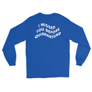 I Missed You Before Quarantine Blue Long Sleeve Atomic Emotions